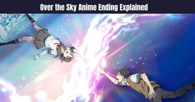 Over the Sky Anime Ending Explained A Comprehensive Analysis