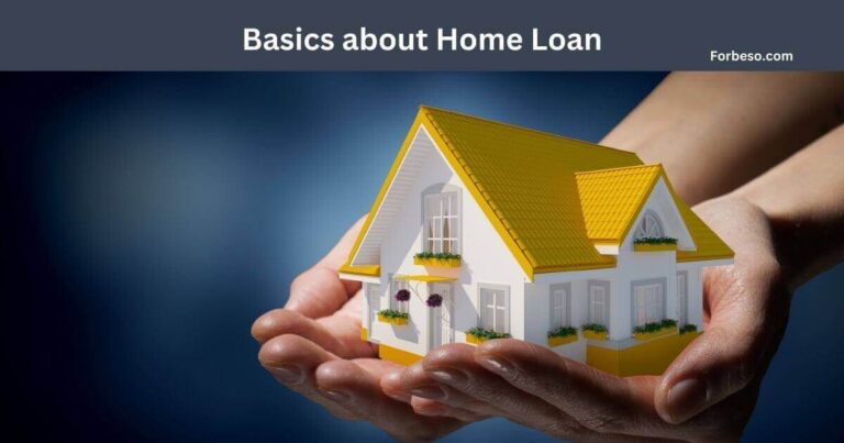 Basics about Home Loan