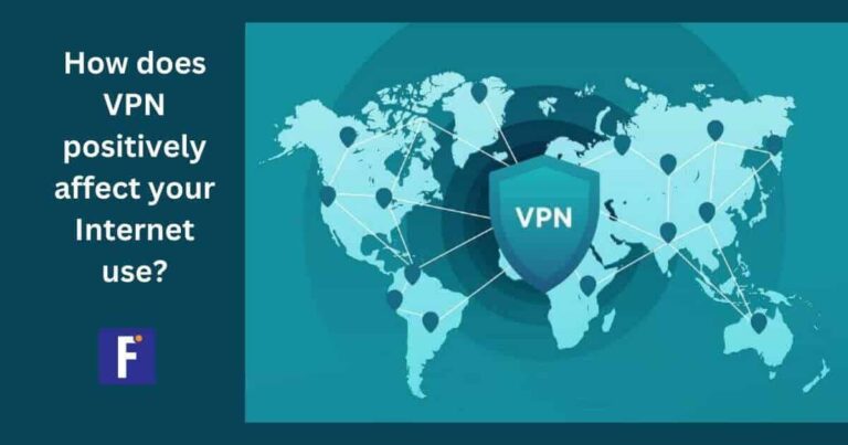 How does VPN positively affect your Internet use